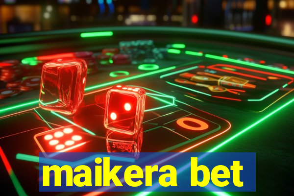 maikera bet